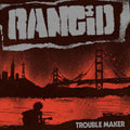 Rancid: Trouble Maker ( Vinyl )