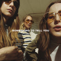 HAIM: Something To Tell You ( Vinyl )