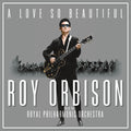 Roy Orbison: A Love So Beautiful: Roy Orbison & The Royal Philharmonic Orchestra ( Vinyl )