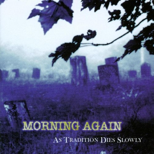 Morning Again: As Tradition Dies Slowly ( Vinyl )