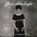 Gloria Ann Taylor: Love Is A Hurtin' Thing ( Vinyl )