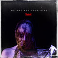 Slipknot: We Are Not Your Kind ( Vinyl )