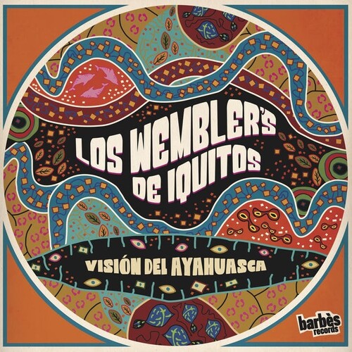 Los Wemblers de Iquitos: Vision Del Ayahuasca ( Vinyl )