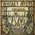 Whiskey Myers: Firewater ( Vinyl )