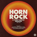 Various Artists: Horn Rock & Funky Guitar Grooves 1968-1974 / Various ( Vinyl )
