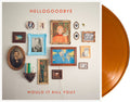 Hellogoodbye: Would It Kill You? ( Vinyl )