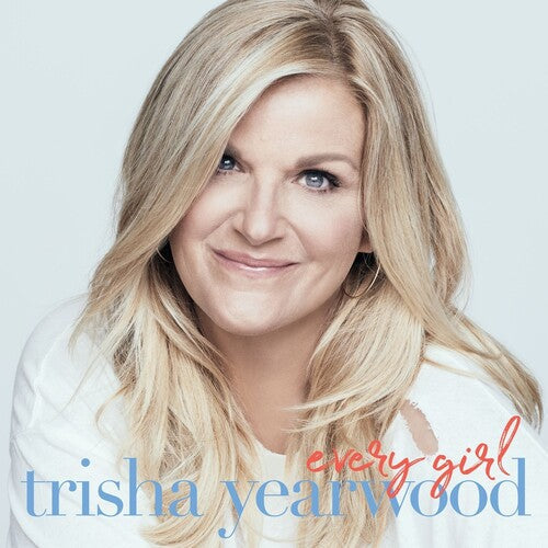 Trisha Yearwood: Every Girl ( Vinyl )