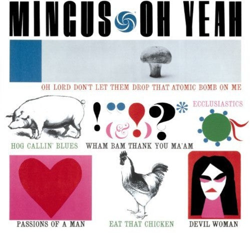 Charles Mingus: Oh Yeah + 1 Bonus Track ( Vinyl )