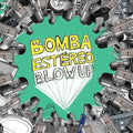 Bomba Estereo: Blow Up ( Vinyl )