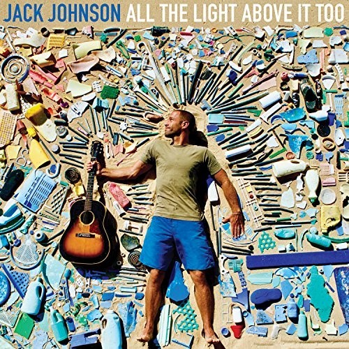 Jack Johnson: All The Light Above It Too ( Vinyl )