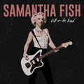 Samantha Fish: Kill Or Be Kind ( Vinyl )