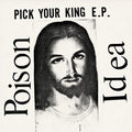 Poison Idea: Pick Your King (Blue) ( Vinyl )
