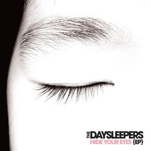 The Daysleepers: Hide Your Eyes Ep ( Vinyl )