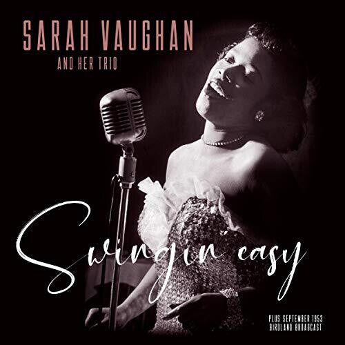 Sarah Vaughan: Swingin Easy / Birdland Broadcast ( Vinyl )