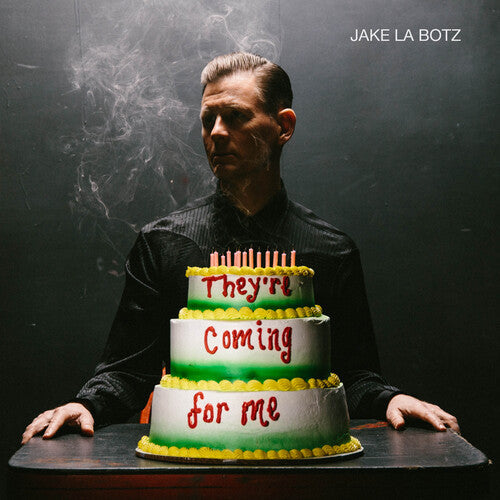 Jake La Botz: They're Coming For Me ( Vinyl )