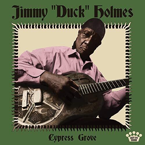 Jimmy Duck Holmes: Cypress Grove ( Vinyl )