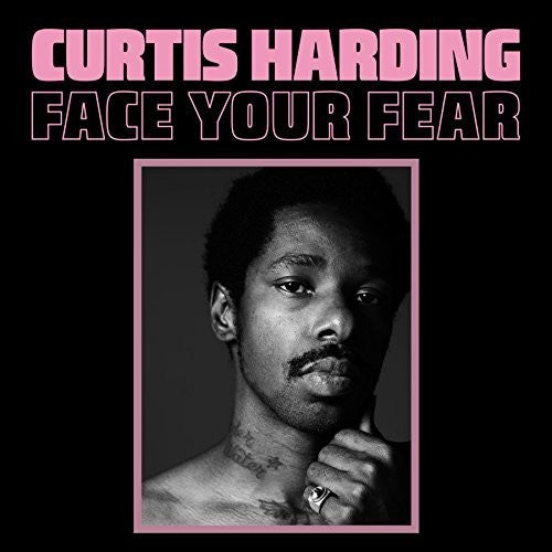 Curtis Harding: Face Your Fear ( Vinyl )