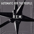R.E.M.: Automatic For The People (25th Anniversary) ( Vinyl )