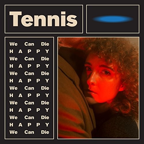 Tennis: We Can Die Happy ( Vinyl )