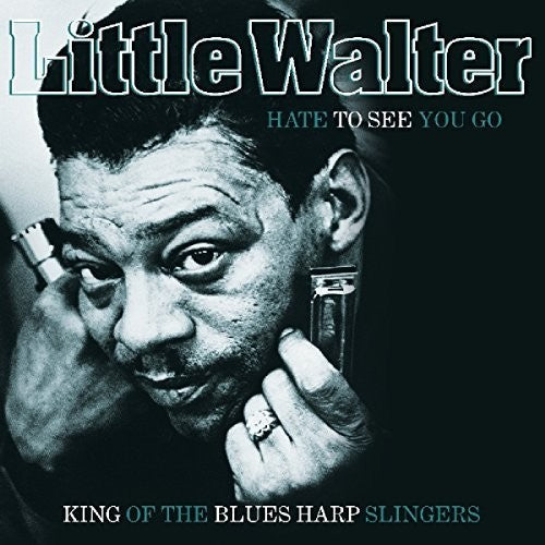 Little Walter: Hate To See You Go: King Of The Blues Harp Slingers ( Vinyl )