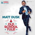 Matt Dusk: Old School Yule! ( Vinyl )