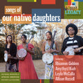 Our Native Daughters: Songs Of Our Native Daughters ( Vinyl )