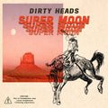 Dirty Heads: Super Moon ( Vinyl )