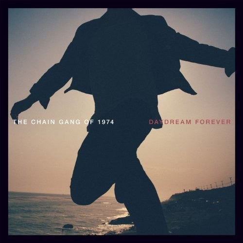 The Chain Gang of 1974: Daydream Forever ( Vinyl )