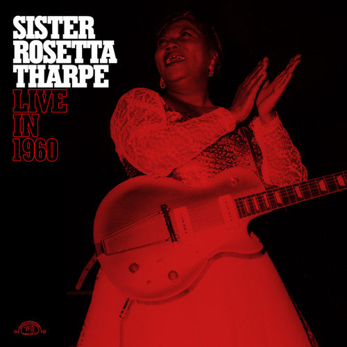 Rosetta Sister Tharpe: Sister Rosetta Tharpe Live In 1960 ( Vinyl )