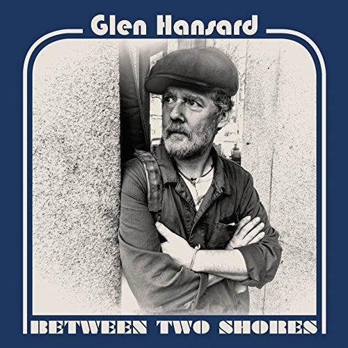 Glen Hansard: Between Two Shores ( Vinyl )