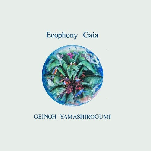 Geinoh Yamashirogumi: Ecophony Gaia ( Vinyl )