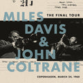 Miles Davis & John Coltrane: The Final Tour: Copenhagen, March 24, 1960 ( Vinyl )