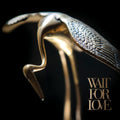 Pianos Become the Teeth: Wait For Love ( Vinyl )