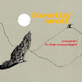 Howlin Wolf: Moanin In The Moonlight ( Vinyl )