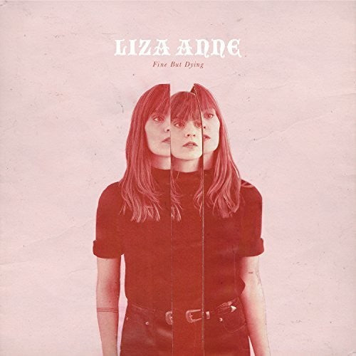 Liza Anne: Fine But Dying ( Vinyl )