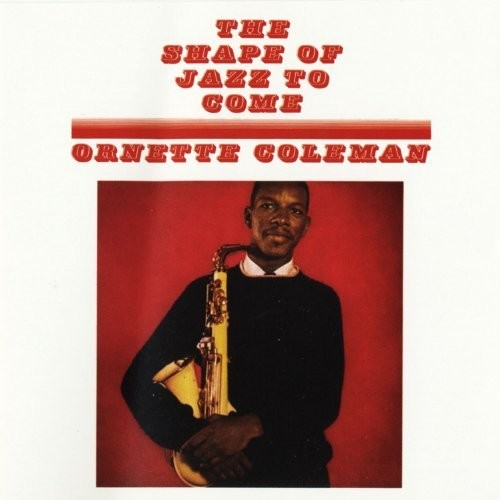 Ornette Coleman: Shape Of Jazz To Come ( Vinyl )