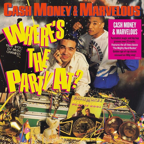 Cash Money / Mighty Marvelous: Where's The Party At ( Vinyl )