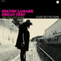 Delvon Lamarr Organ Trio: Close But No Cigar ( Vinyl )
