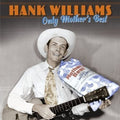 Hank Williams: Only Mother's Best ( Vinyl )