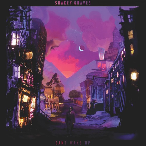 Shakey Graves: Can't Wake Up ( Vinyl )