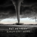Pat Metheny: From This Place ( Vinyl )