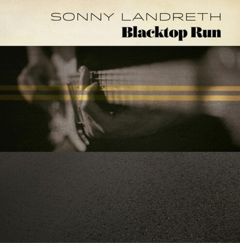 Sonny Landreth: Blacktop Run ( Vinyl )