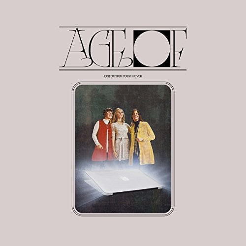 Oneohtrix Point Never: Age Of ( Vinyl )