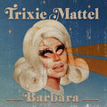 Trixie Mattel: Barbara ( Vinyl )
