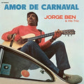Jorge Ben: AMOR DE CARNAVAL ( Vinyl )