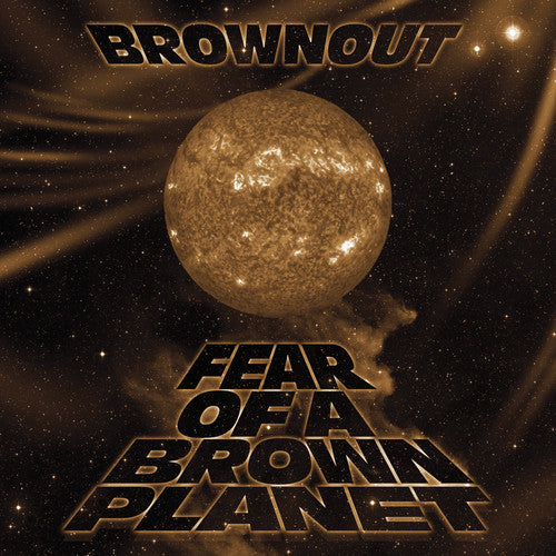 Brownout: Fear Of A Brown Planet ( Vinyl )