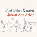 Chet Baker: Jazz At Ann Arbor ( Vinyl )