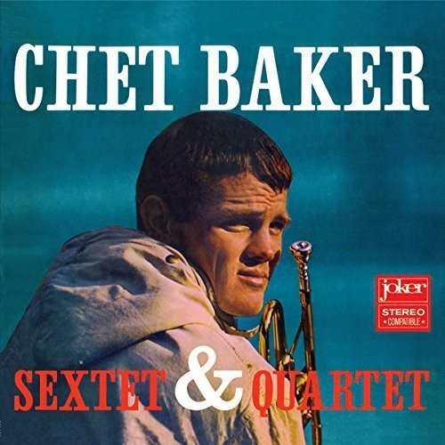 Chet Baker: Sextet & Quartet ( Vinyl )