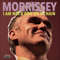 Morrissey: I Am Not A Dog On A Chain ( Vinyl )