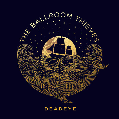 The Ballroom Thieves: Deadeye ( Vinyl )